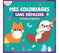 Mes premiers coloriages sans dépasser - Animaux mignons (Petites pousses-Coloriages san)
