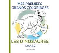 Mes premiers grands coloriages - Les dinosaures - De A à Z: Livre de coloriage dès 2 ans avec grands dessins simples