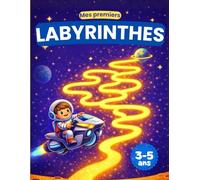 Mes premiers Labyrinthes 3-5 ans: 38 labyrinthes divertissants et faciles, sur l'espace et l'astronomie pour les tout-petits ( 3 à 5 ans )