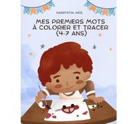 Mes premiers mots à colorier et tracer (4-7 ans)