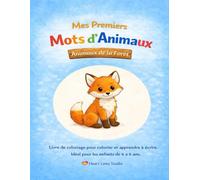 "Mes premiers mots d’animaux - Animaux de la forêt" - Colorier et apprendre à écrire pour enfants: Le quatrième livre de coloriage de la série "Mes premiers mots d’animaux" de Heart Lines Studio
