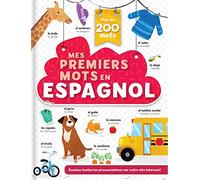 Mes premiers mots en espagnol: Plus de 200 mots