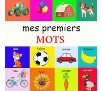 Mes Premiers Mots Pour Enfants: Le Grand Livre Imagier Des Premiers Mots Amusant et Interactif pour Aider les Enfants de 2 à 5 ans à Développer leur Vocabulaire et leur Lecture