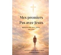 Mes premiers pas avec Jésus: Mon petit livre d'éveil à la foi et mes premières prières