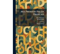 Mes Premiers Pas En Francais: With Vocabulary