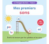 Mes premiers sons: Éveil à la lecture par les syllabes et les sons