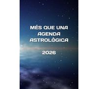 MÉS QUE UNA AGENDA ASTROLÒGICA 2026
