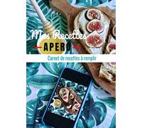Mes Recettes Apéro: Carnet de recettes Apéro à remplir - 100 fiches recettes à compléter - Cadeau idéal pour fans d'apéritifs. Format 17,78 cm x 25,4 cm