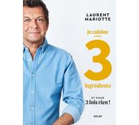 Mes recettes avec 3 ingrédients et pour 3 fois rien !