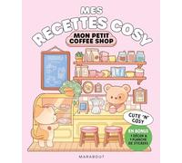 Mes recettes cosy - Mon petit coffee shop: En bonus, 1 décor & 1 planche de stickers: 39683