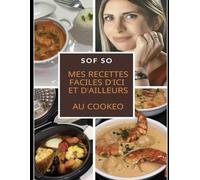 Mes recettes d’ici et d’ailleurs au Cookeo