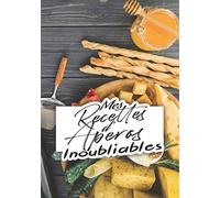 Mes Recettes d'Apéro inoubliables: livre de 50 recettes à remplir | format 7 x10 pouces, 110 pages