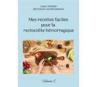 Mes Recettes Faciles Pour La Rectocolite Hémorragique (ebook)