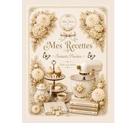 Mes recettes - Instants poudrés: Livre de recettes élégant à remplir