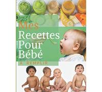 Mes recettes pour bébé à remplir: Merci maman : Mes recettes pour bébé à remplir | Favoriser le développement des enfants de 3mois à 5 ans | Carnet Grand format