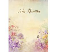 Mes Recettes préférées - Carnet de recettes grand format A4 à remplir avec vos 100 recettes adorées