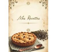 Mes Recettes préférées - Carnet de recettes grand format A4 à remplir avec vos 100 recettes adorées