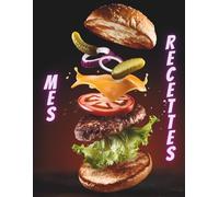 Mes Recettes préférées - Carnet de recettes grand format A4 à remplir avec vos 100 recettes adorées