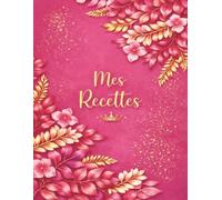 mes recettes: Un espace spécialement conçu pour noter et organiser vos recettes préférées. Grâce à ses pages dédiées, conservez jusqu'à 118 recettes dans un seul carnet pratique. -8-