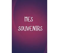 Mes souvenirs