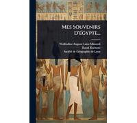 Mes Souvenirs D'Ã(c)gypte...