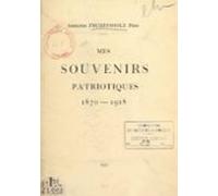 Mes Souvenirs Patriotiques 1870-1918 (ebook)