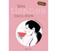 Mes Tisanes Bien-être (ebook)