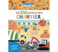 MES TOUT PREMIERS AUTOCOLLANTS - 250 AUTOCOLLANTS - CHANTIER: Une histoire détachable à animer !