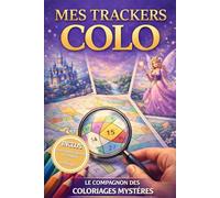 Mes trackers colo: Le compagnon des coloriages mystères