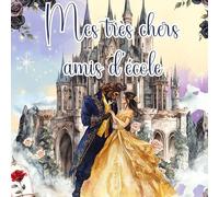 Mes très chers amis d'école - La Belle et la Bête: Un livre à compléter pour les écoliers