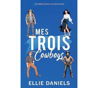 Mes Trois Cowboys: Une Histoire D'Amour de Harem Inverse: 2 (Série de Romances Reverse Harem)