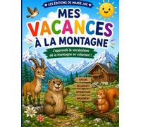 Mes Vacances à la Montagne: J’apprends le vocabulaire de la montagne en coloriant