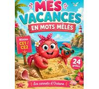 Mes Vacances en Mots Mêlés - Niveau CE1/CE2: Les carnets d'Océane - 24 grilles pour explorer cet été