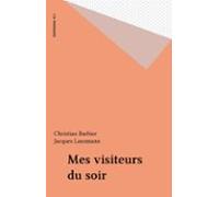 Mes Visiteurs Du Soir (ebook)