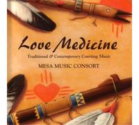 Mesa Music Consort - Love Medicine