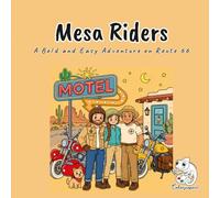 Mesa Riders: An Adorable Kawaii Coloring Book for Adults and Teens with Buck, Rosa, and Hank Cruising Route 66 Through Saguaro Sunsets, Mesa Country, ... for Stress Relief and Mindful Relaxation