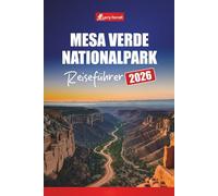 Mesa Verde Nationalpark REISEFÜHRER 2026: Planen Sie Ihre Reise mit Reiserouten, Karten, Klippenwohnungstouren und Wandertipps für den Besuch der antiken Stätten von Colorado