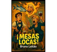 ¡ Mesas Locas !: Anecdotas , chistes, humor francés de camareros , clientes y cocineros de restaurante. Gracioso.
