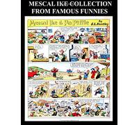 Mescal Ike Collection From Famous Funnies: Mescal Ike Humor Comic Strip From The Golden Age Comics Famous Funnies
