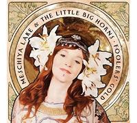 Meschiya Lake & The Little Big Horns – Foolers Gold – CD – Importación USA (in-akustik)