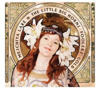 Meschiya Lake & The Little Big Horns – Foolers Gold – CD – Importación USA (in-akustik)