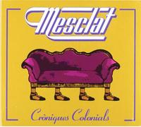 Mesclat - Croniques Colonials
