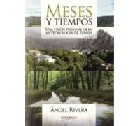 Meses Y Tiempos: Una Vision Personal De La Meteorologia De España