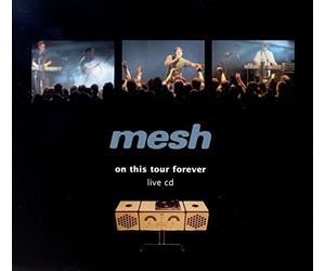 Mesh - On This Tour Forever