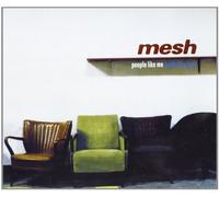 Mesh - People Like Me