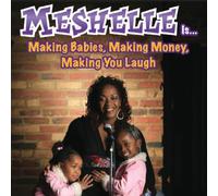 Meshelle: Making Babies Making Money Making You Laugh [Reino Unido] [DVD]
