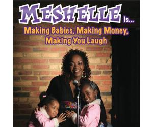 Meshelle: Making Babies Making Money Making You Laugh [Reino Unido] [DVD]