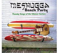 Meshugga Beach Party - Twenty Songs of the Chosen Sur