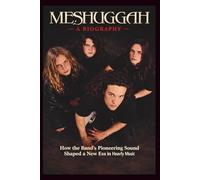 MESHUGGAH A BIOGRAPHY: How the Band's Pioneering Sound Shaped a New Era in Heavy Music