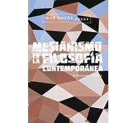 Mesianismo en la filosofía contemporánea: de Benjamin a Derrida (fuera de colección)